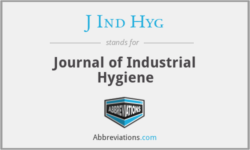 J Ind Hyg - Journal of Industrial Hygiene